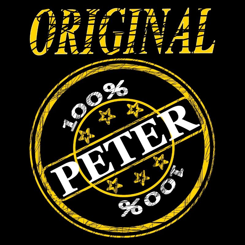 my name is Peter Original Peter 100% Peter