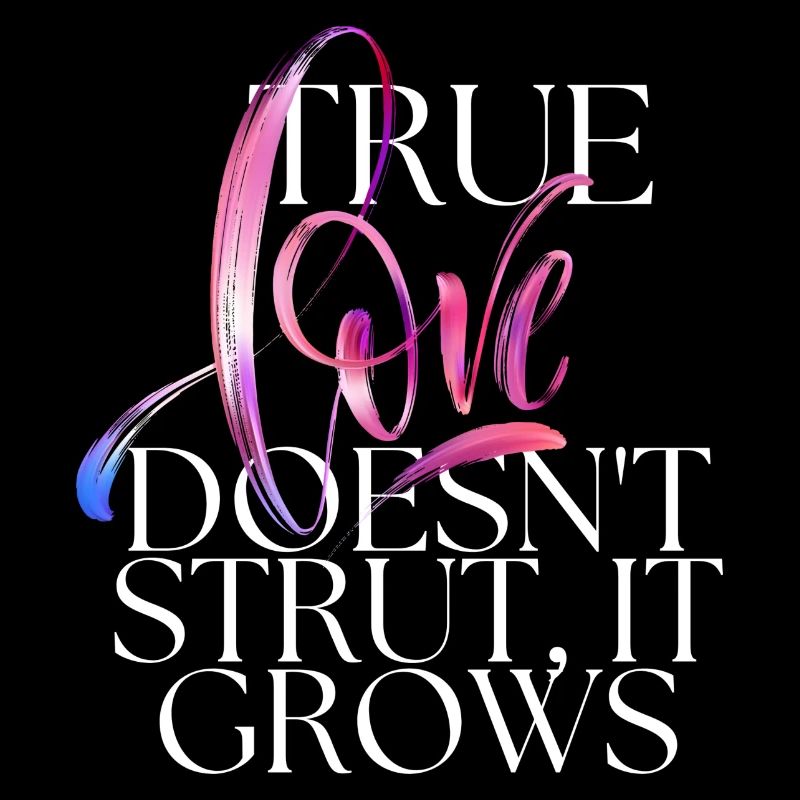 True Love Grows - Design