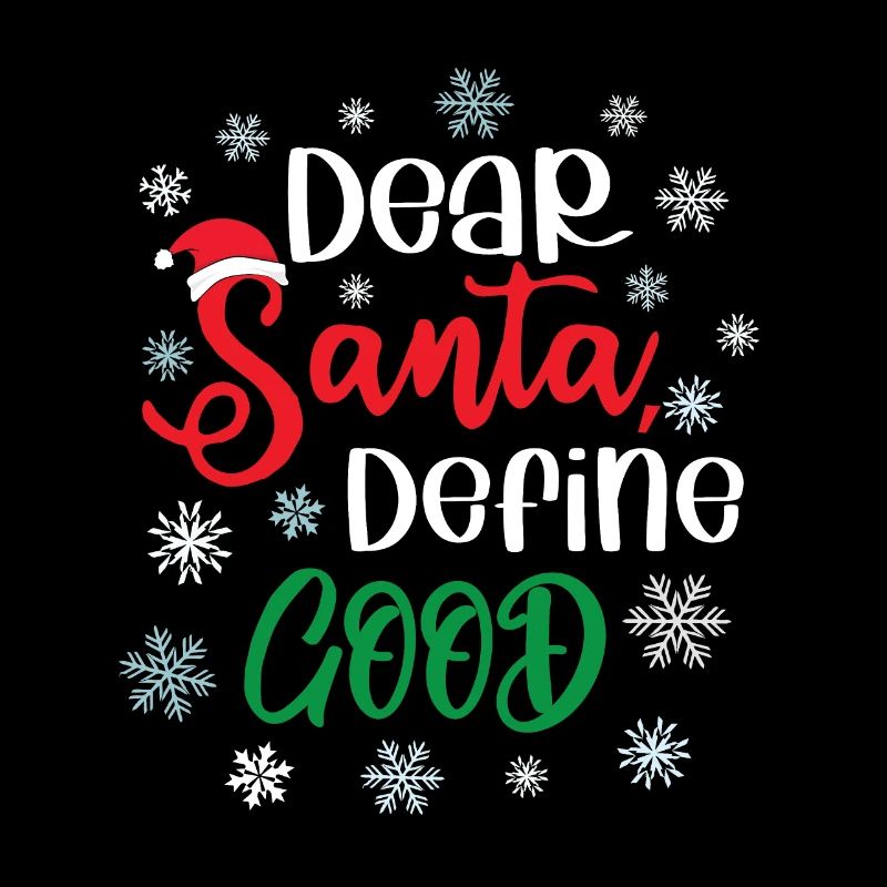 Dear Santa Define Good