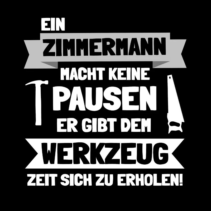 Zimmermann Zimmerer Handwerk Zimmerei Geschenkidee
