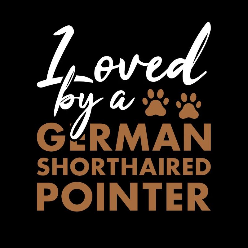 Loved By A German Shorthaired Pointer