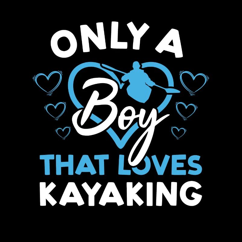 Kayaker Only A Boy That Loves Kayaking