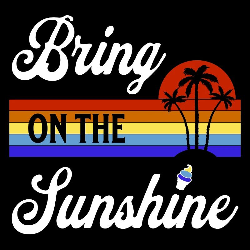 Bring on the Sunshine