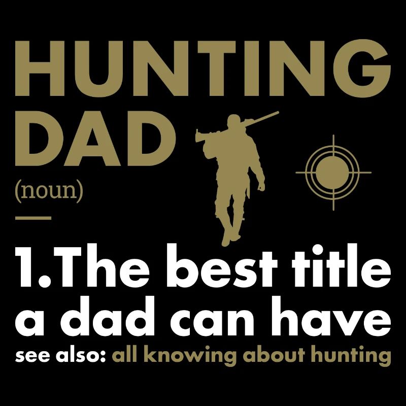 Hunter Dad Definition Hunting