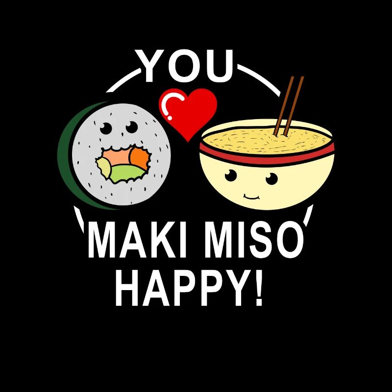 Vous Maki Miso heureux