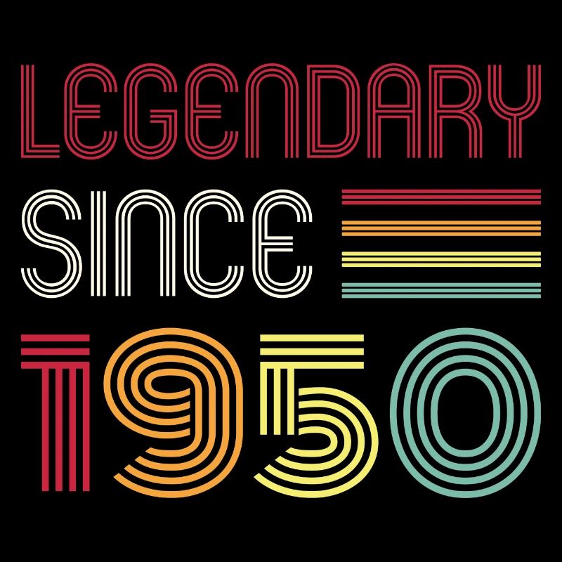 Birthday Legendary Since 1950
