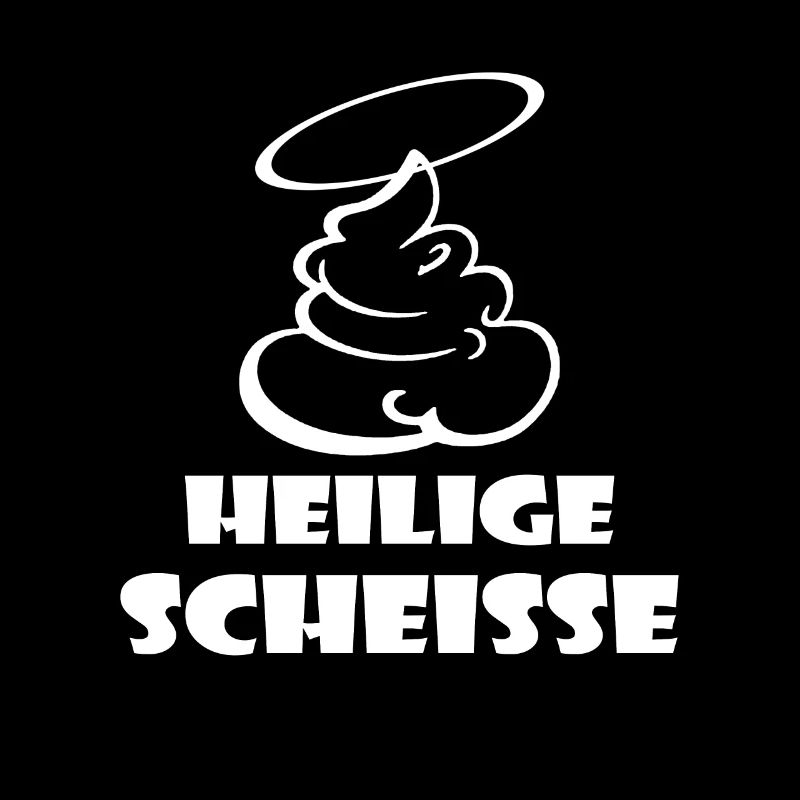 Heilige Scheiße - Holy Shit