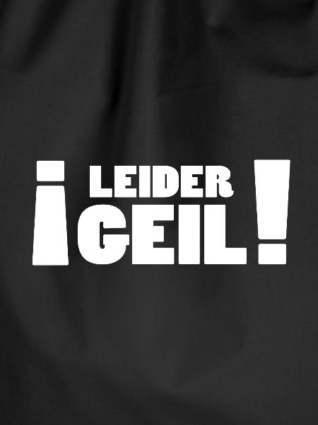 Leider Geil - Lustige Geschenkidee