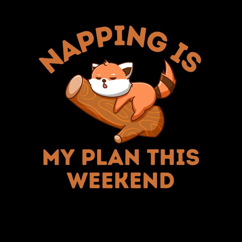 Napping is my plan this weekend