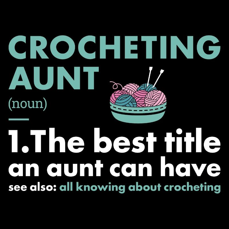 Crocheter Aunt Definition Crocheting