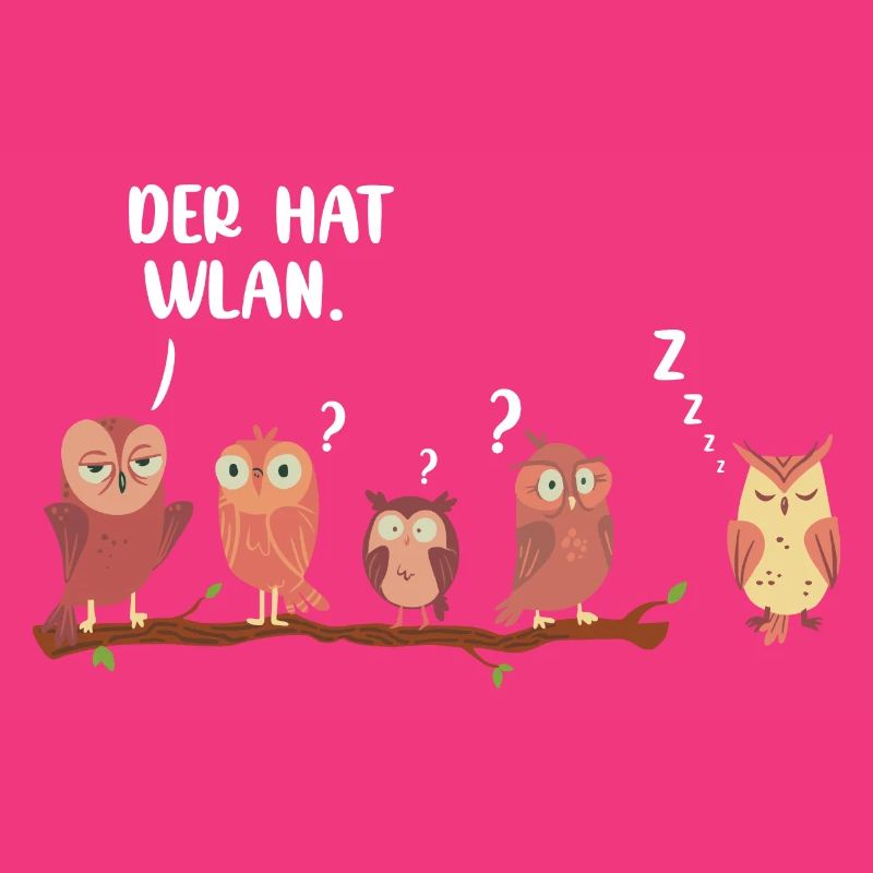 Der hat WLAN Eule Uhu lustiger Spruch Eulen Uhus