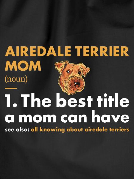 Airedale Terrier Mom Definition
