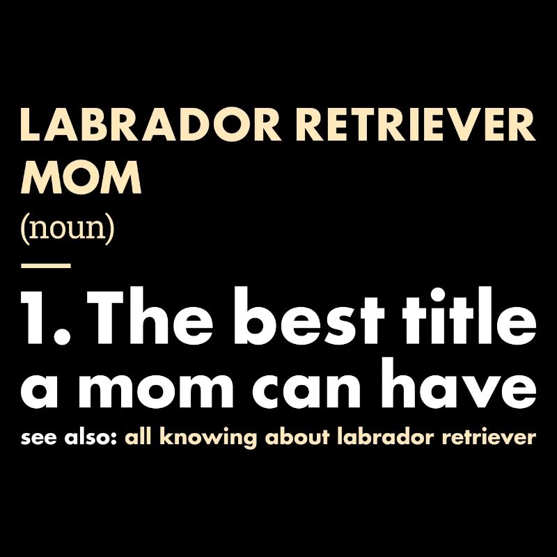 Labrador Retriever Maman définition