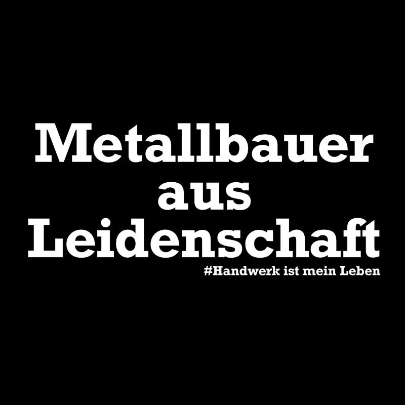 Metallbauer aus Leidenschaft Geschenkidee Metall