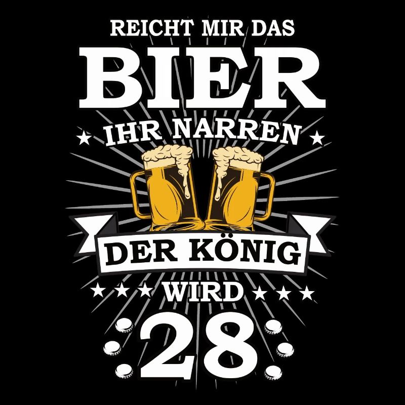 Reicht mir das Bier ihr Narren der König wird 28