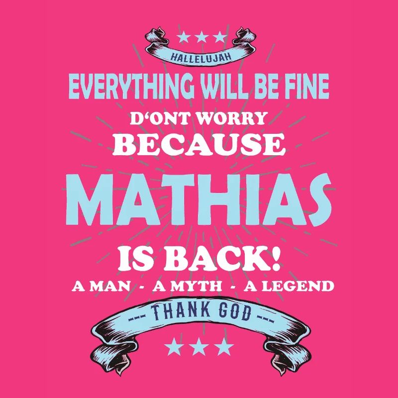 Everything will be fine Mathias Is back
