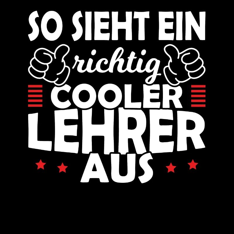 So Sieht ein richtig cooler Lehrer aus Spruch