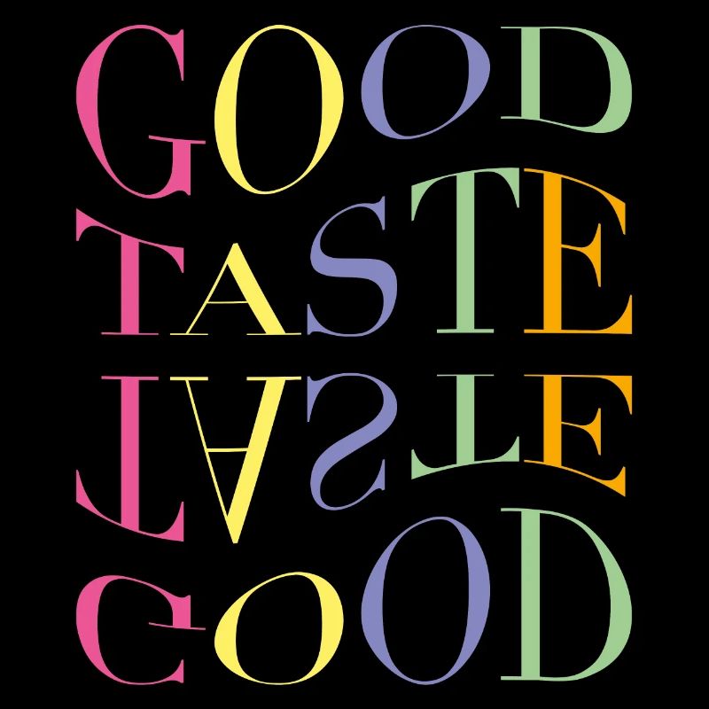 It's a Good Taste