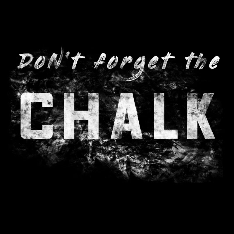 Dont forget the chalk