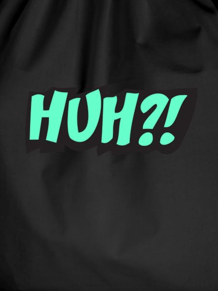 HUH?