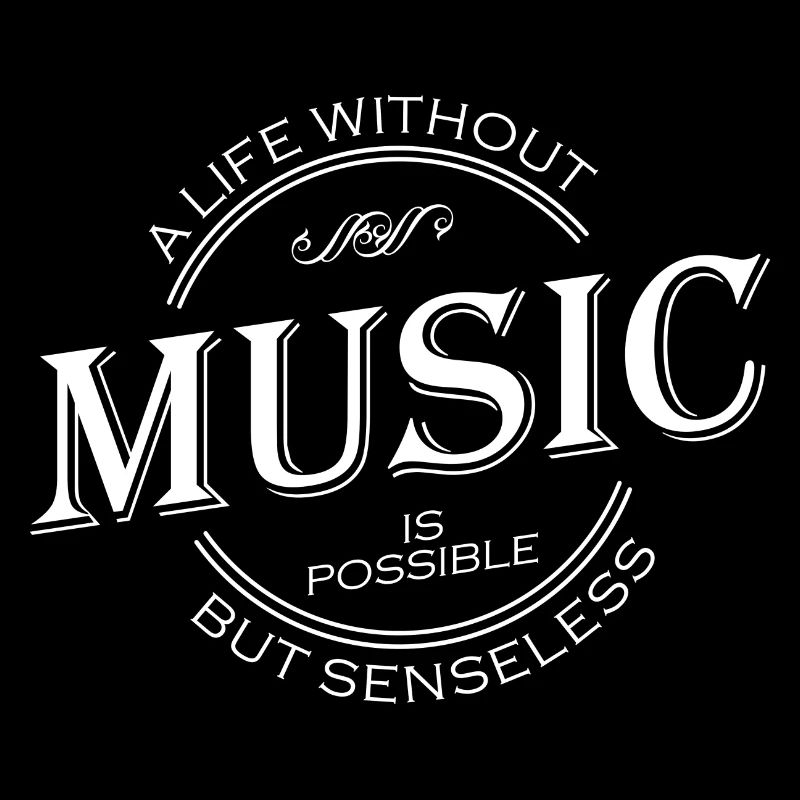 A life without MUSIC is senseless 2