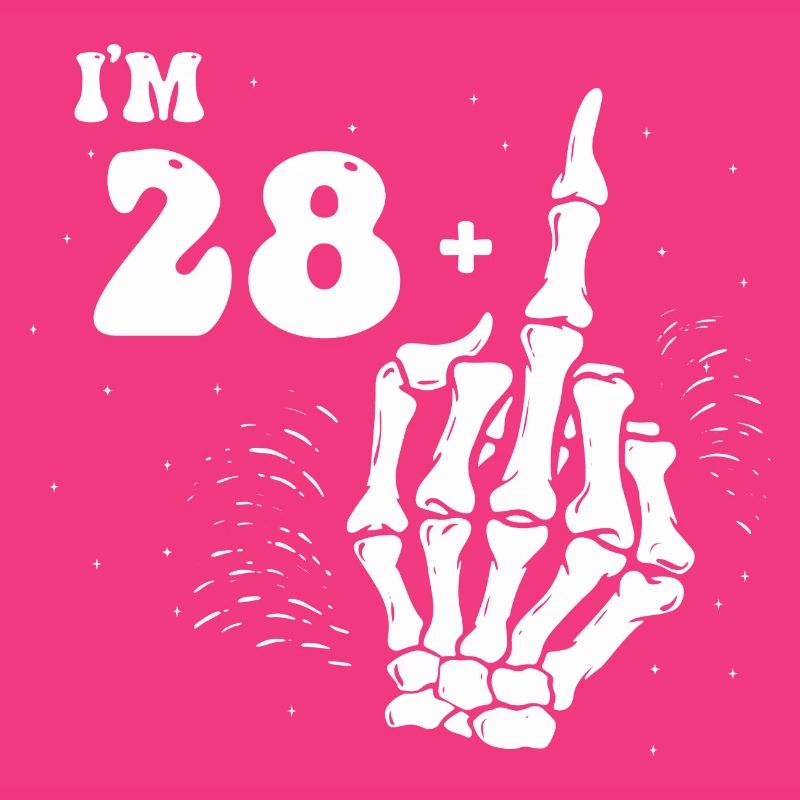 Ich bin 28 plus Mittelfinger - 29. Geburtstag