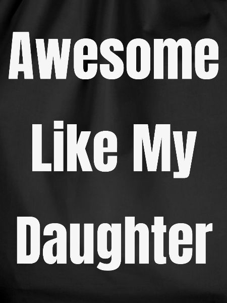 Awesome Like My Daughter