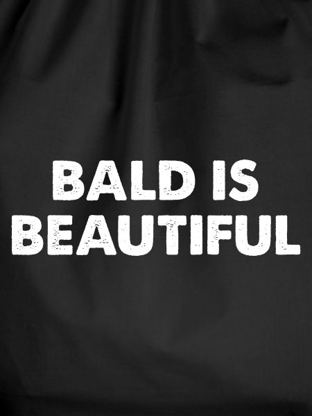 Bald Is Beautiful