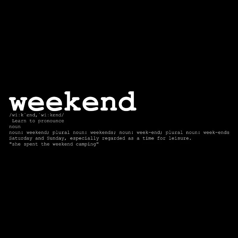 Week-end WKND Week-ends