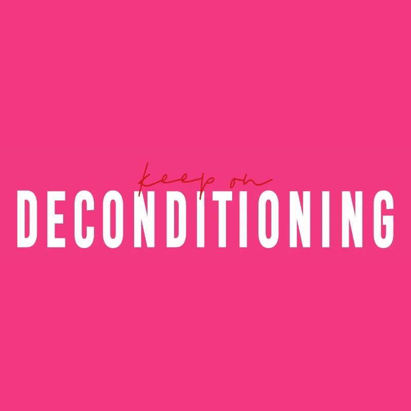 keep on DECONDITIONING - Human Design