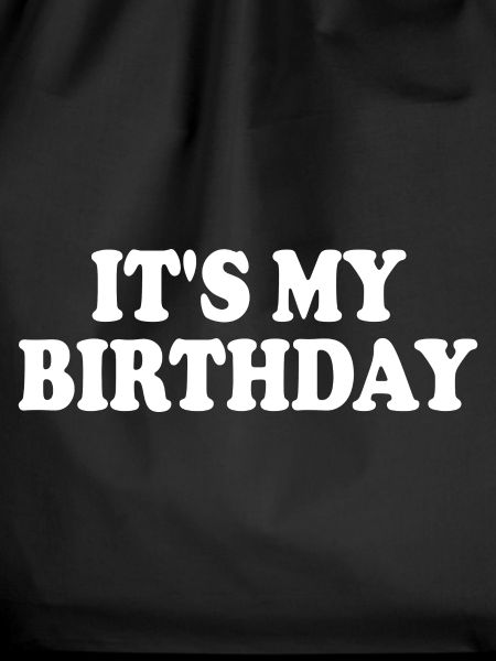 Its my birthday