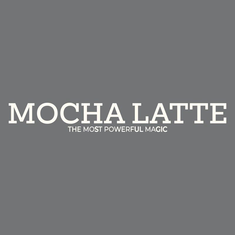 MOCHA LATTE - THE MOST POWERFUL MAGIC