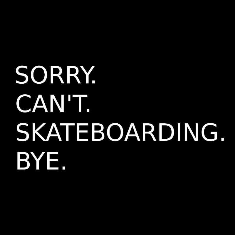 Skateboarding Design Skater Skateboard Spruch