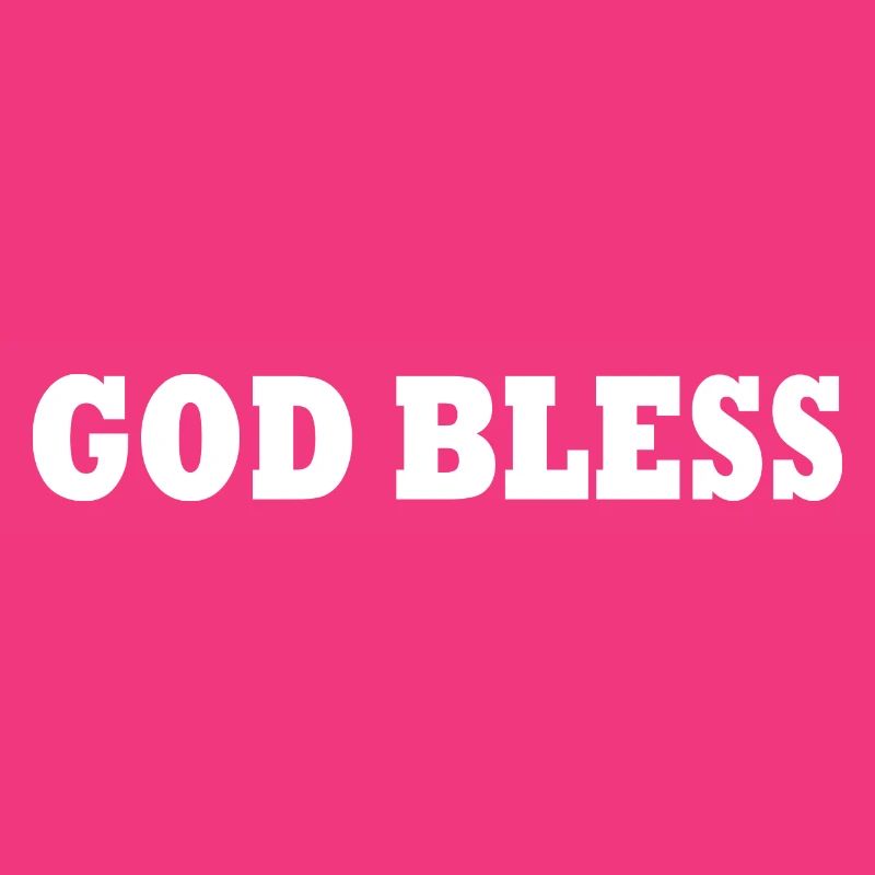God bless
