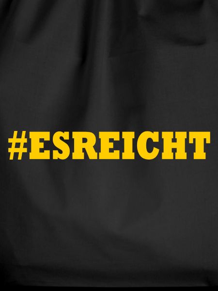 ES REICHT