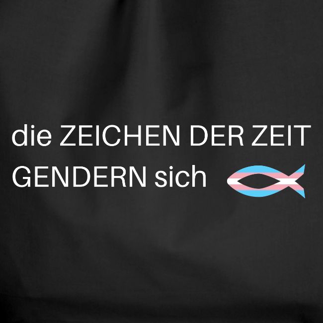 ZEICHEN DER ZEIT - trans*