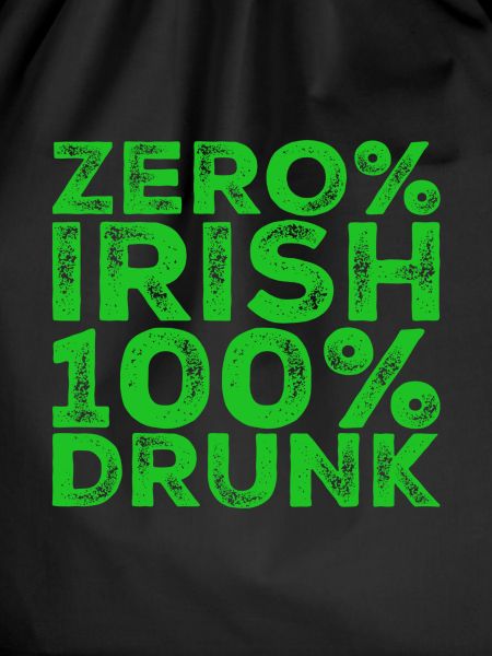 Zero% Irish, 100% drunk