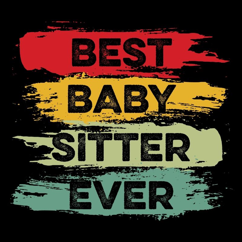 Best Babysitter Ever Dedicated Work