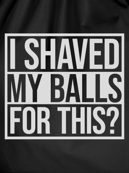 I shaved my balls
