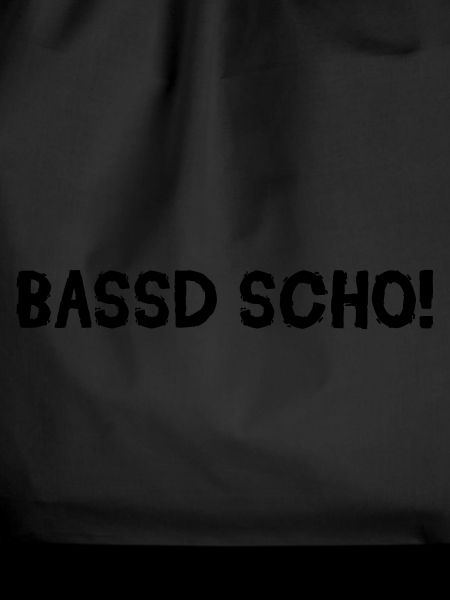 Bassd scho