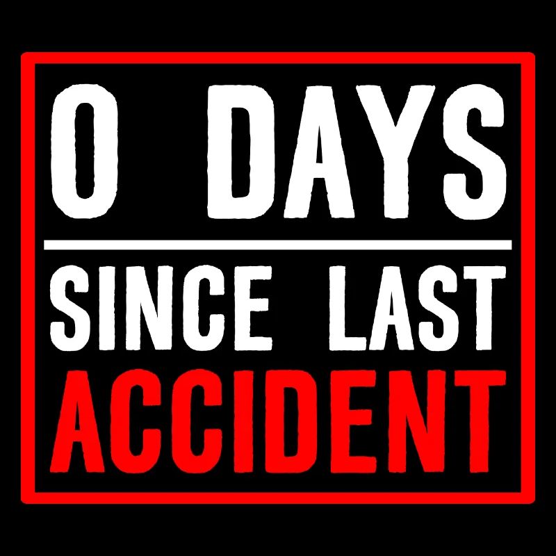 0 Days Since Last Accident 2