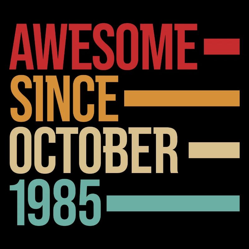 Geburstag Awesome Since October 1985