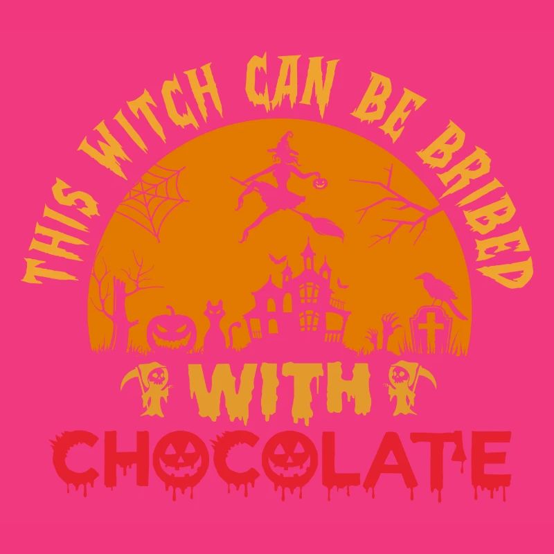 This Witch Can Be Bribed With Chocolate