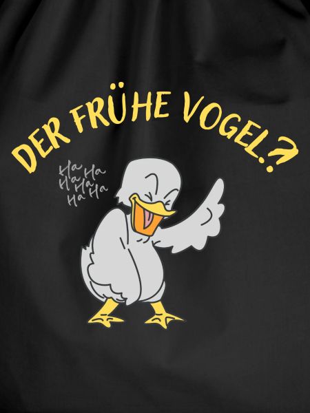 Der frühe Vogel?!