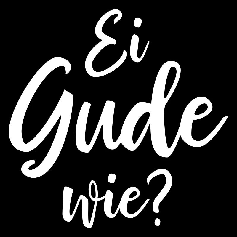 EI GUDE WIE | DIALEKT | HESSISCH BABBELN