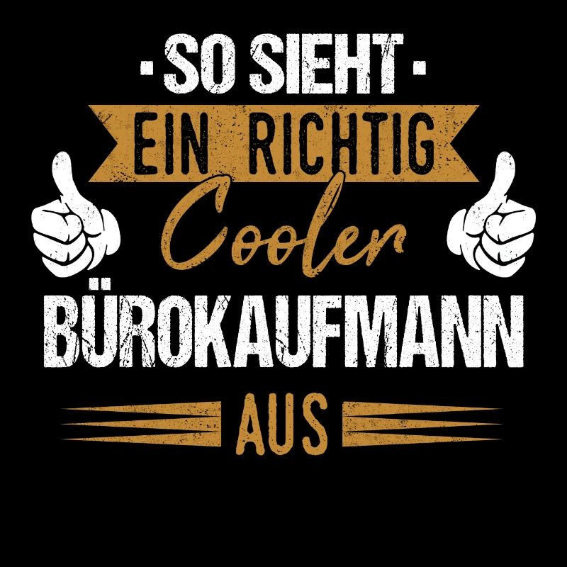 Bürokaufmann Kaufmann Büro Beruf Spruch