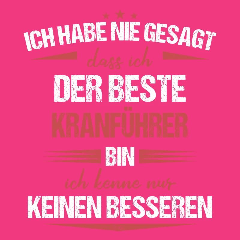 Kranführer Kran Baustelle Kranfahrer Spruch