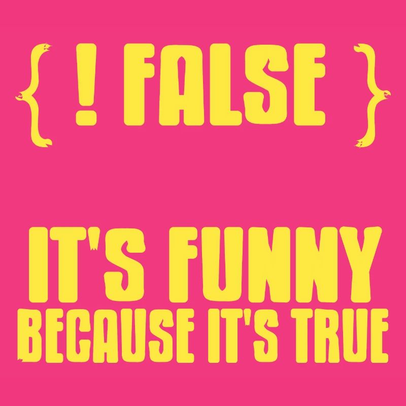 {! FALSE} It's Funny Because It's True Data Admin