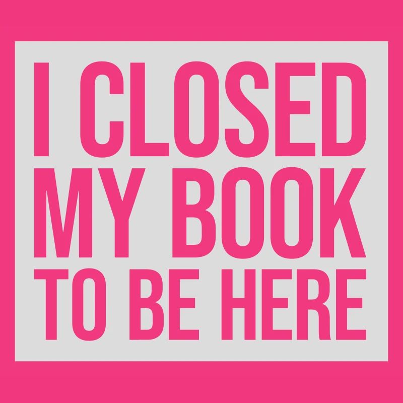 I closed my book