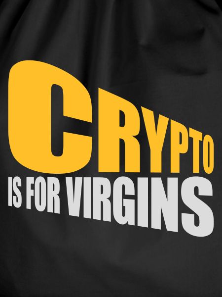 crypto is for virgins